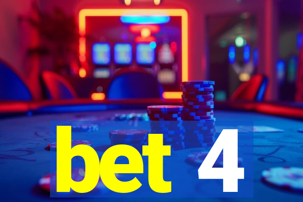 bet 4